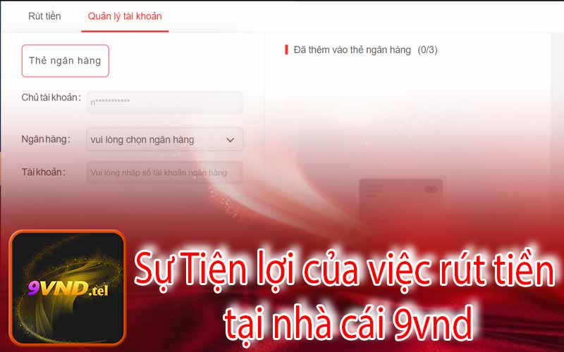 Sự Tiện Lợi Của Việc Rút Tiền Tại Nhà Cái 9vnd